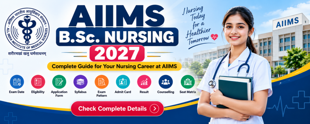 AIIMS B.Sc. Nursing Entrance Exam 2027 – Full Details recruitment banner