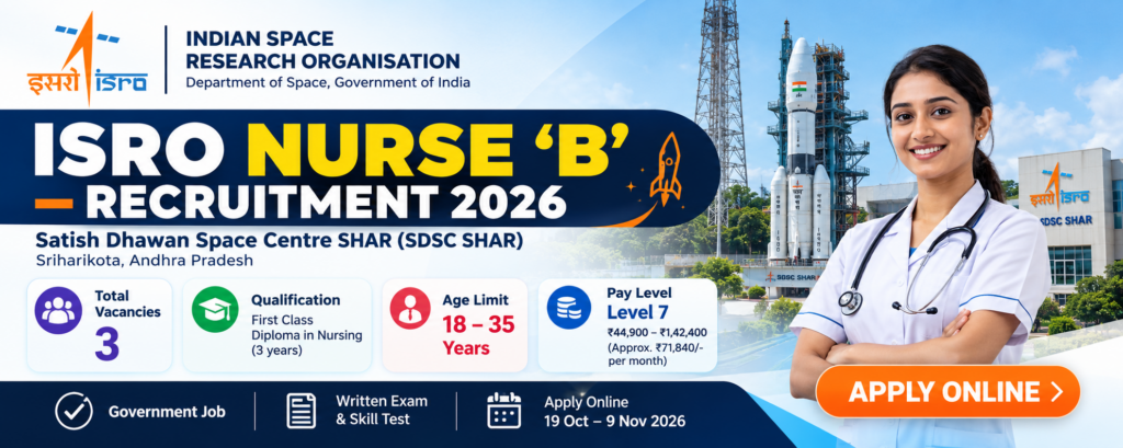 ISRO Nurse B Recruitment 2026 – Apply Online for 3 Vacancies | Eligibility, Salary, Selection Process recruitment banner